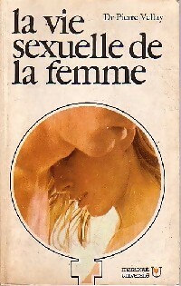 Seller image for La vie sexuelle de la femme - Dr Pierre Vellay for sale by Book Hmisphres