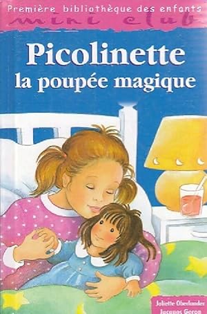 Seller image for Picolinette ou la poup?e magique - Juliette Oberlander for sale by Book Hmisphres