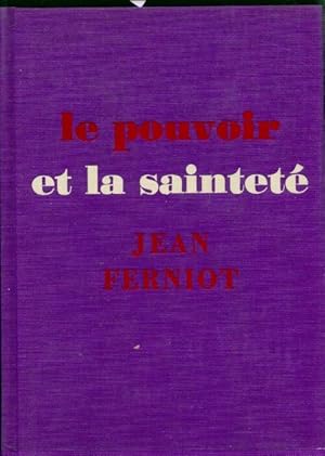 Seller image for Le pouvoir et la saintet? - Jean Ferniot for sale by Book Hmisphres