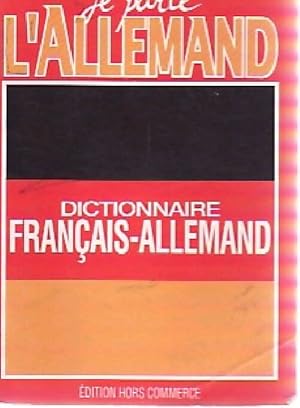 Imagen del vendedor de Je parle l'Allemand. Dictionnaire fran?ais/allemand - Veronika Schnorr a la venta por Book Hmisphres