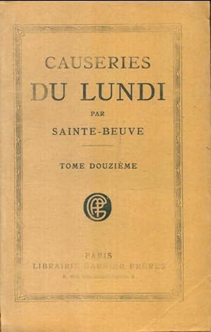 Causeries du lundi Tome XII - Charles-Augustin Sainte-Beuve
