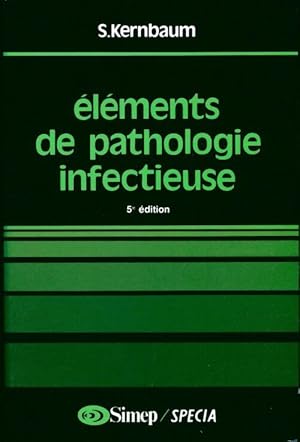 Image du vendeur pour El?ments de pathologie infectieuse - Serge Kernbaum mis en vente par Book Hmisphres