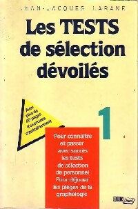 Imagen del vendedor de Les tests de s?lection d?voil?s Tome I - Jean-Jacques Laran? a la venta por Book Hmisphres