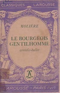 Le bourgeois gentilhomme - Y. Moli?re ; Bomati