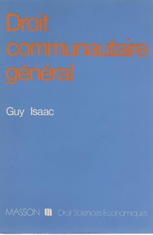 Droit communautaire g n ral - Guy Isaac