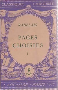 Pages choisies Tome I - Fran?ois Rabelais