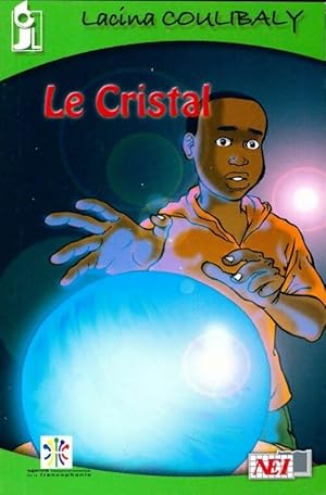 Seller image for Le cristal - Lacina Coulibaly for sale by Book Hmisphres