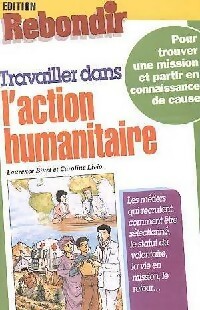 Image du vendeur pour Travailler dans l'action humanitaire - Caroline Binet mis en vente par Book Hmisphres