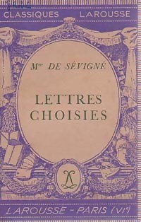 Lettres choisies - Madame De Sévigné