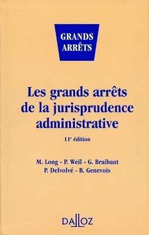 Les grands arr?ts de la jurisprudence administrative - Marceau Long