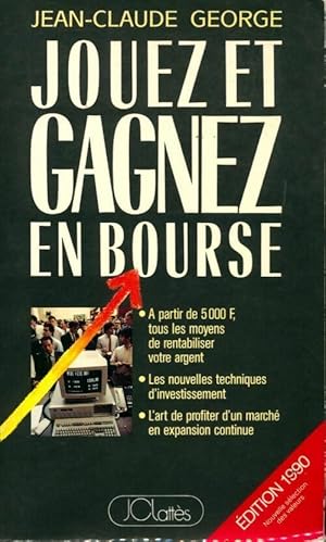 Jouez et gagnez en bourse - Jean-Claude George