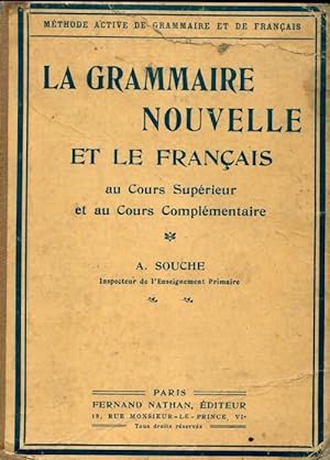 La grammaire nouvelle et le français - A. Souché