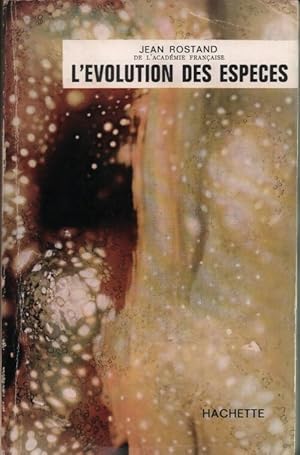 L' volution des esp ces - Jean Rostand