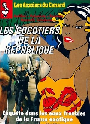 Les dossiers du canard encha n  n 59 : Les cocotiers de la r publique - Collectif