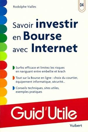 Savoir investir en bourse avec internet - Rodolphe Vialles
