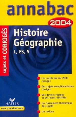 Histoire-g ographie L, ES, S Sujets et corrig s 2004 - Collectif