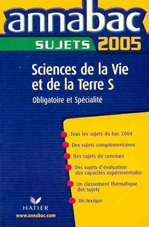 Sciences de la vie et de la terre Terminale S. Sujets 2005 - Jacques Bergeron