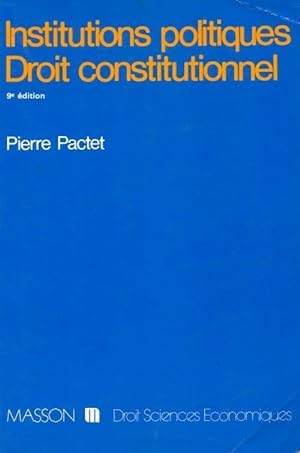 Seller image for Institutions politiques / Droit constitutionnel - Pierre Pactet for sale by Book Hmisphres
