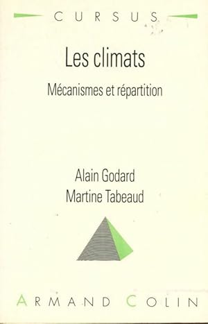 Imagen del vendedor de Les climats. M?canismes, variabilit?, r?partition - Alain Godard a la venta por Book Hmisphres