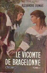 The Vicomte de Bragelonne by Alexandre Dumas père The Vicomte de Bragelonne by Alexandre Dumas père