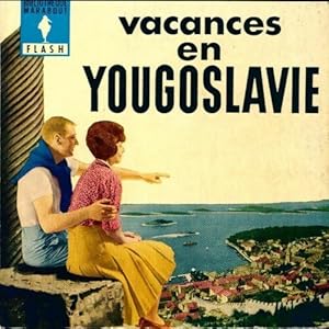 Seller image for Vacances en Yougoslavie - Paul Maury for sale by Book Hmisphres