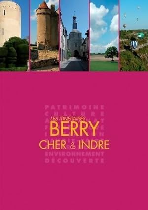 Berry : Cher et Indre - Collectif