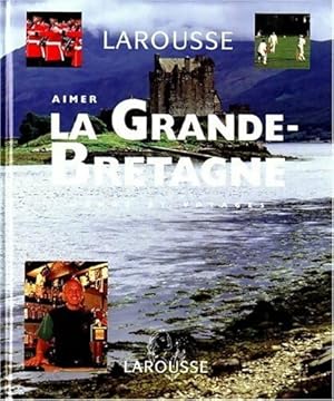 Seller image for Aimer la Grande Bretagne - Collectif for sale by Book Hmisphres