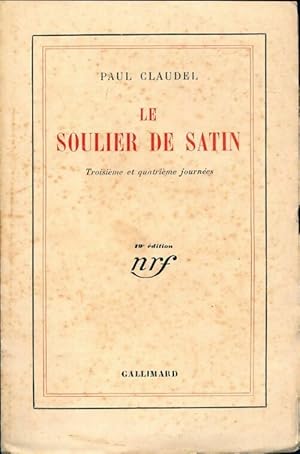 Imagen del vendedor de Le soulier de satin ou le pire n'est pas toujours s?r - Paul Claudel a la venta por Book Hmisphres