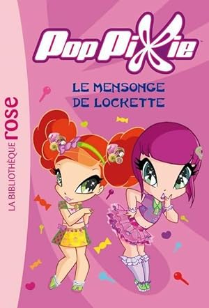 Seller image for Poppixie Tome IV : Le mensonge de lockette - Iginio Straffi for sale by Book Hmisphres