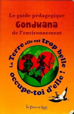 Le guide pédagogique gondwana de l'environnement - Collectif