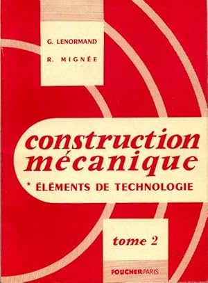 Seller image for Construction m?canique Tome II : El?ments de technologie - G. Lenormand for sale by Book Hmisphres