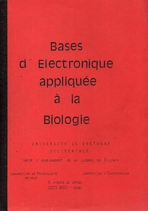 Bases d'électronique appliquée à la biologie - Collectif