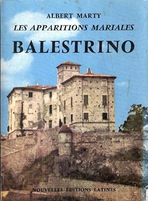 Image du vendeur pour Balestrino, les apparitions mariales - Albert Marty mis en vente par Book Hmisphres