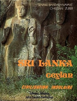 Sri Lanka, Ceylan civilisation insulaire - Christian Zuber