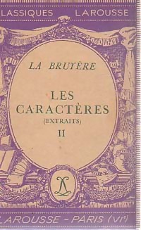 Les caract res (extraits) Tome II - Jean De la Bruy re