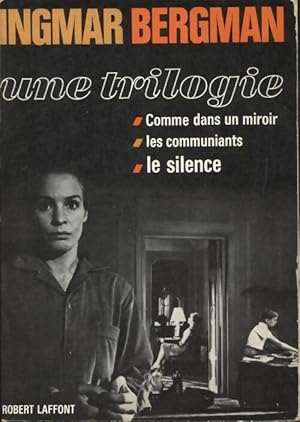 Une trilogie : Comme dans un miroir / Les communiants / Le silence - Ingmar Bergman