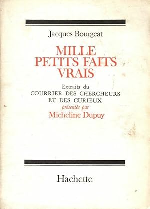 Seller image for Mille petits faits vrais - Jacques Bourgeat for sale by Book Hmisphres