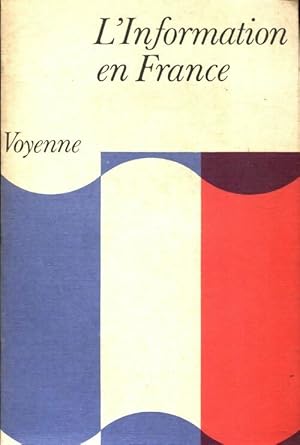 L'information en France - Bernard Voyenne