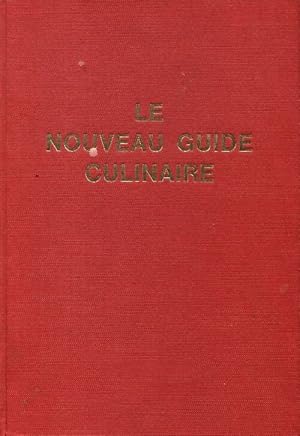 Le nouveau guide culinaire - Henri-Paul Pellaprat
