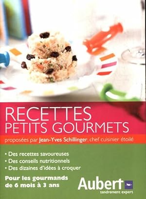 Bild des Verkufers fr Recettes petits gourmets - Jean-Yves Schillinger zum Verkauf von Book Hmisphres