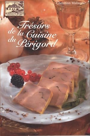 Seller image for Tr?sors de la cuisine du P?rigord - Christian Malaurie for sale by Book Hmisphres