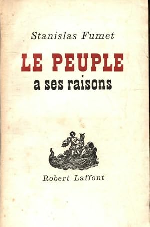 Imagen del vendedor de Le peuple a ses raisons - Stanislas Fumet a la venta por Book Hmisphres