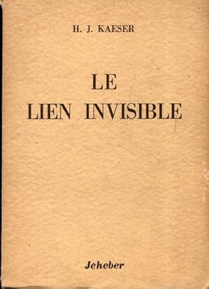 Seller image for Le lien invisible - H.J. Kaeser for sale by Book Hmisphres