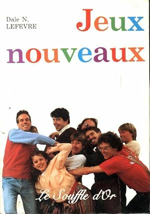 Jeux nouveaux - Dale N. Lefevre