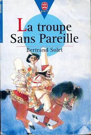 La troupe Sans Pareille - Bertrand Solet