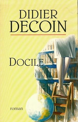 Bild des Verkufers fr Docile - Didier Decoin zum Verkauf von Book Hmisphres