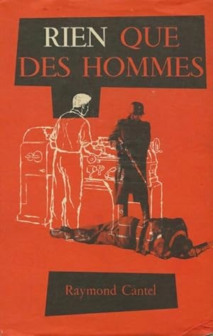 Imagen del vendedor de Rien que des hommes - Raymond Cantel a la venta por ChouetteCoop