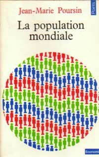 Immagine del venditore per La population mondiale - Jean-Marie Poursin venduto da Book Hmisphres