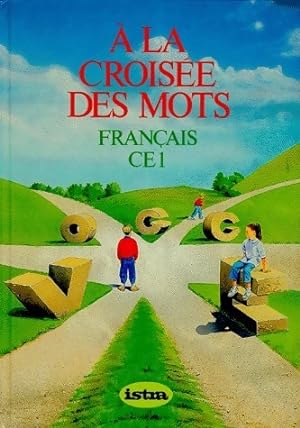 Seller image for A la crois?e des mots. Fran?ais CE1 - Toraille for sale by Book Hmisphres