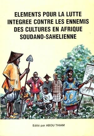  l ments pour la lutte int gr e contre les ennemis des cultures en Afrique soudano-sahelienne - C...